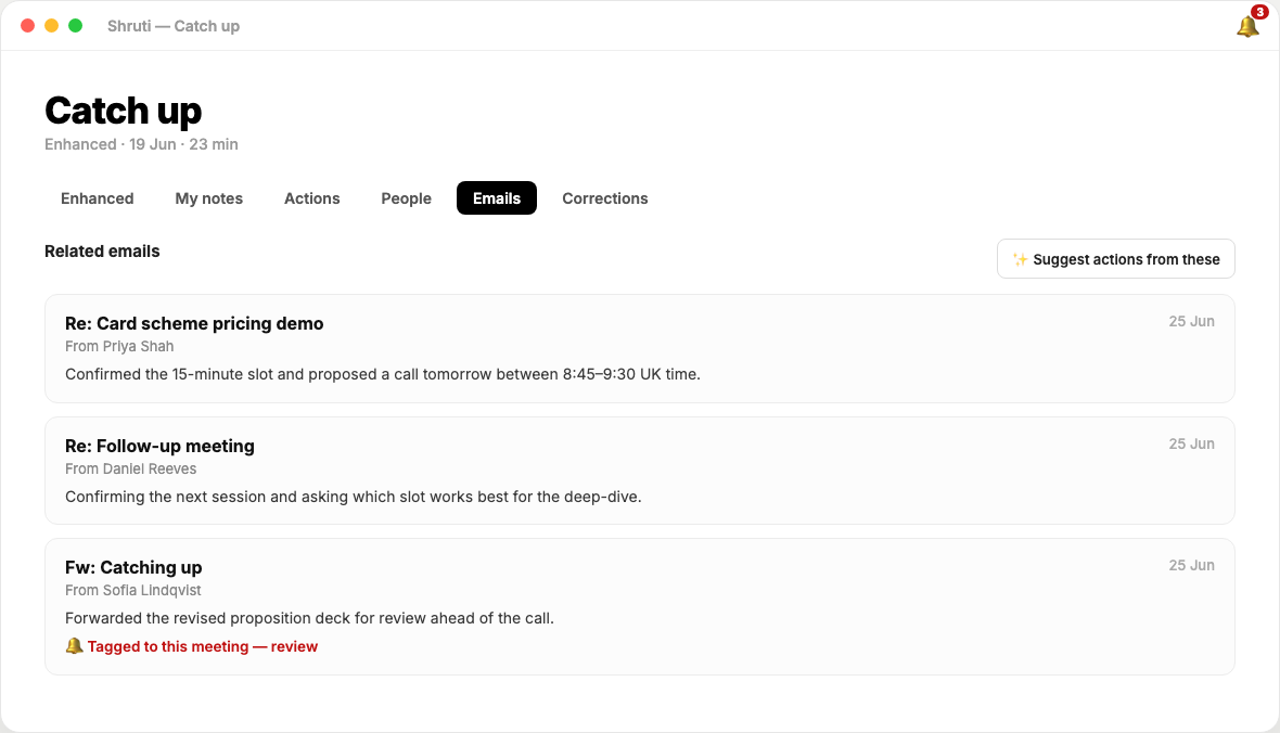 Shruti's Emails tab — replies from your inbox automatically tied to the right meeting, each summarized on-device. Nothing leaves your computer.